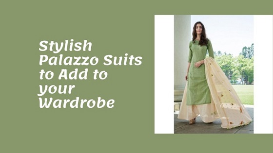 Stylish Palazzo Suits to Add to your Wardrobe