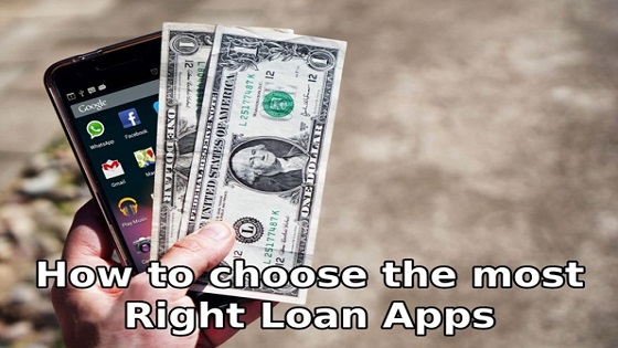 How To Choose The Most Right Loan Apps